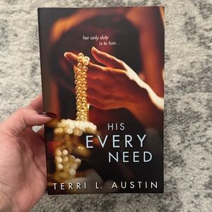 His Every Need by Terri L. Austin Book
